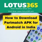 How to Download Parimatch APK for Android in India