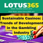 Sustainable Casinos: Trends of Development in the Gambling Industry