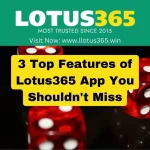 3 Top Features of Lotus365 App You Shouldn't Miss