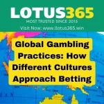 Global Gambling Practices: How Different Cultures Approach Betting