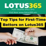 Top Tips for First-Time Bettors on Lotus365