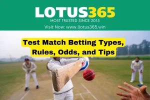 Test Match Betting Types, Rules, Odds, and Tips