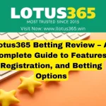 Lotus365 Betting Review – A Complete Guide to Features, Registration, and Betting Options