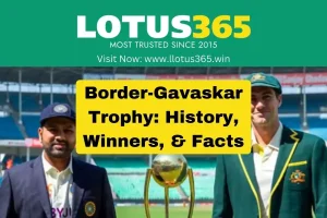 Border-Gavaskar Trophy: History, Winners, & Facts