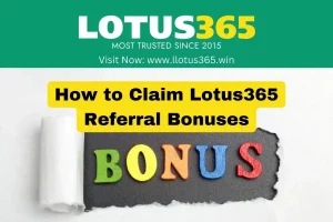 How to Claim Lotus365 Referral Bonuses