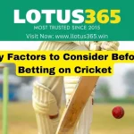 Key Factors to Consider Before Betting on Cricket