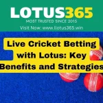 Live Cricket Betting with Lotus: Key Benefits and Strategies