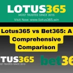 Lotus365 vs Bet365: A Comprehensive Comparison