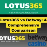 Lotus365 vs Betway: A Comprehensive Comparison