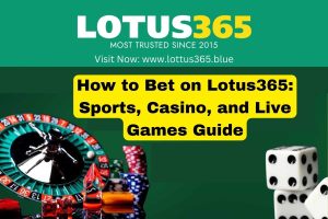 How to Bet on Lotus365 Sports, Casino, and Live Games Guide - Lotus365 Blue How to Bet on Lotus365 Sports, Casino, and Live Games Guide