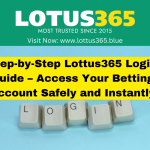 Step-by-Step Lotus365 Login Guide – Access Your Betting Account Safely and Instantly